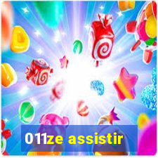 011ze assistir